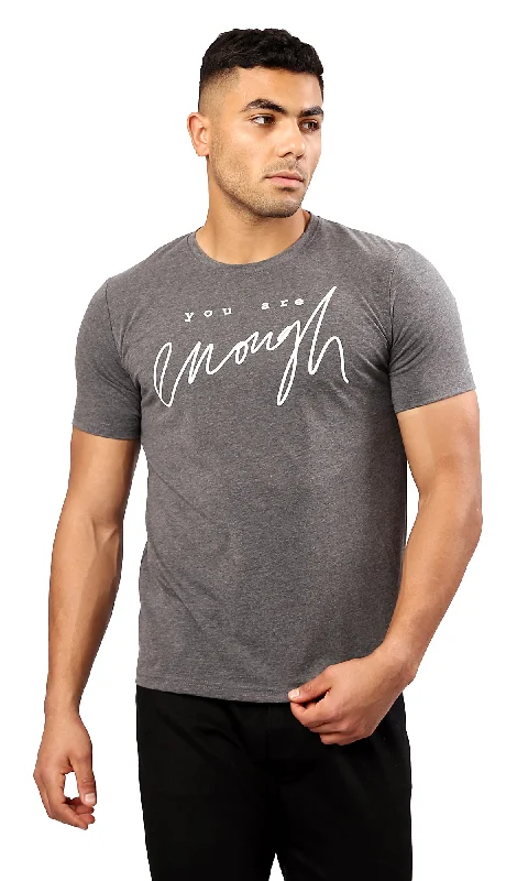 O182208 Printed ""You Are Enough"" Heather Dark Grey Tee