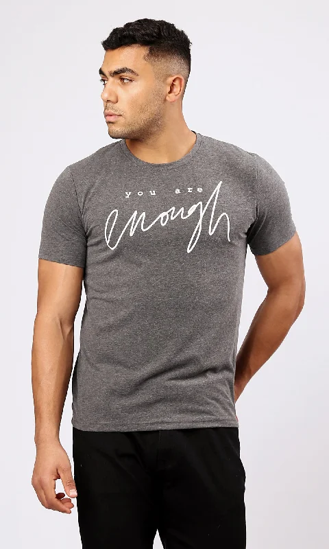 O182208 Printed ""You Are Enough"" Heather Dark Grey Tee