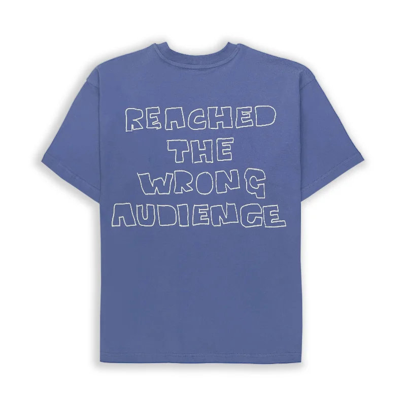 REACHED THE WRONG AUDIENCE T-SHIRT IN BLEACHED BLUE [UNISEX]