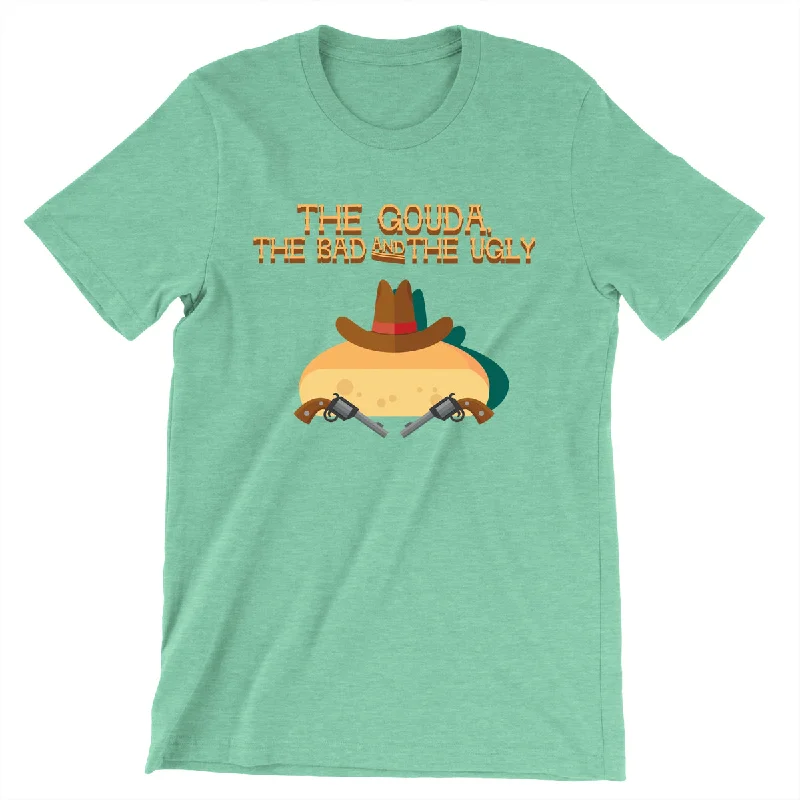 The Gouda, The Bad, The Ugly T-Shirt