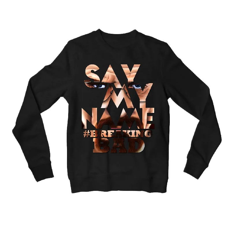 Sweatshirt - Say My Name