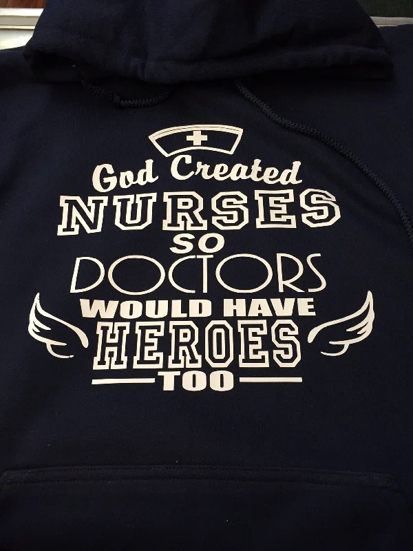 God Created Nurses so Doctors Would Have Heroes Too T-Shirt